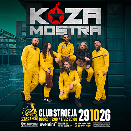 Club Stroeja presents: KOZA MOSTRA Greece