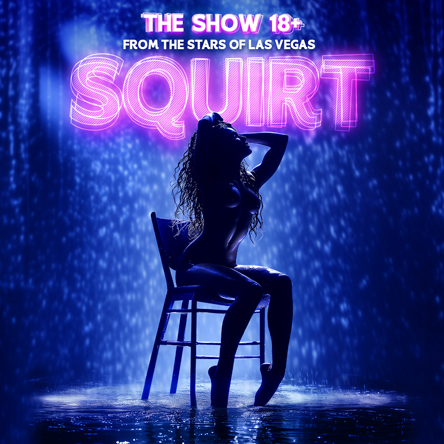 SQUIRT: the Las Vegas Show