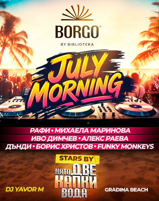 Borgo July Morning party